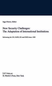 New Security Challenges: the Adaptations of International Institutions