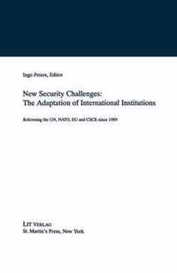 New Security Challenges: the Adaptations of International Institutions