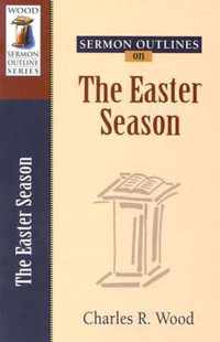 Sermon Outlines on the Easter Season