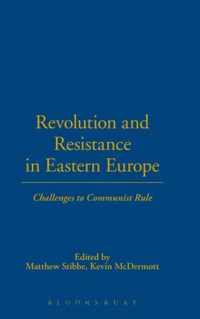 Revolution And Resistance In Eastern Europe