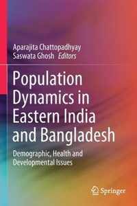 Population Dynamics in Eastern India and Bangladesh