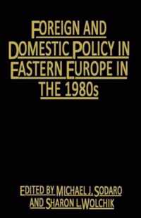 Foreign and Domestic Policy in Eastern Europe in the 1980s