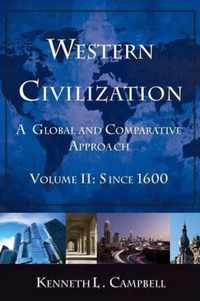 Western Civilization: A Global and Comparative Approach: Volume II: Since 1600