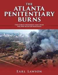 The Atlanta Penitentiary Burns