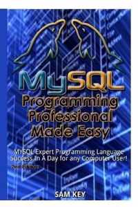 MySQL Programming Professional Made Easy