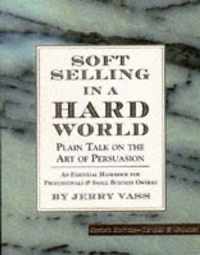 Soft Selling in a Hard World