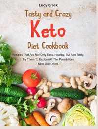 Tasty and Crazy Keto Diet Cookbook