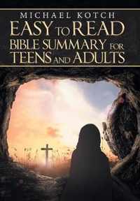 Easy to Read Bible Summary for Teens and Adults