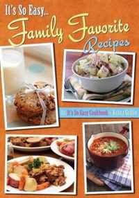 It's So Easy... Family Favorite Recipes