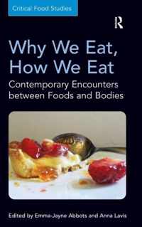 Why We Eat, How We Eat