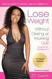 Lose Weight Without Dieting or Working Out!