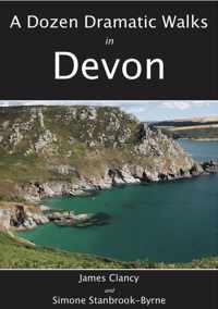 A Dozen Dramatic Walks in Devon