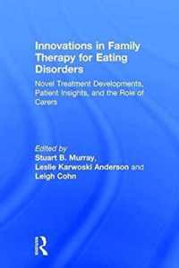 Innovations in Family Therapy for Eating Disorders