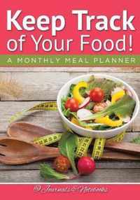 Keep Track of Your Food! A Monthly Meal Planner