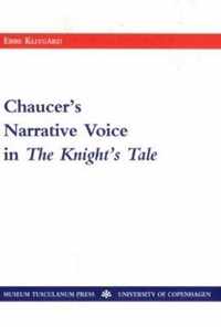 Chaucer's Narrative Voice in the Knight's Tale