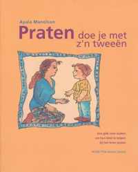 Praten doe je met zn tweeën