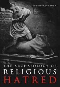 Archaeology Of Religious Hatred