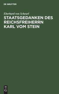 Staatsgedanken des Reichsfreiherrn Karl vom Stein