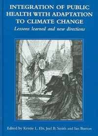 Integration of Public Health with Adaptation to Climate Change: Lessons Learned and New Directions