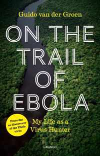 On the Trail of Ebola