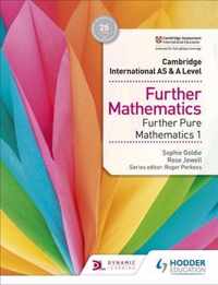 Cambridge International AS & A Level Further Mathematics Further Pure Mathematics 1