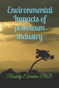 Environmental Impacts of petroleum industry