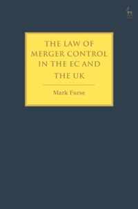 The Law of Merger Control in the EC and the UK