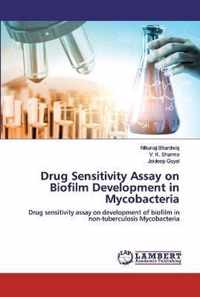 Drug Sensitivity Assay on Biofilm Development in Mycobacteria