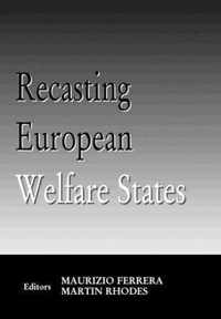 Recasting European Welfare States