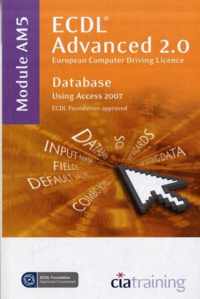 ECDL Advanced Syllabus 2.0 Module AM5 Database Using Access 2007