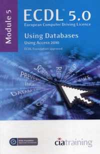 ECDL Syllabus 5.0 Module 5 Using Databases with Access 2010