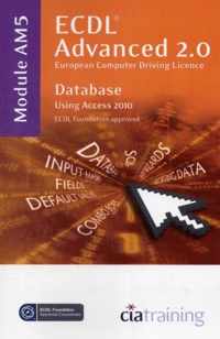 ECDL Advanced Syllabus 2.0 Module AM5 Database Using Access 2010