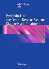 Hydatidosis of the Central Nervous System Diagnosis and Treatment