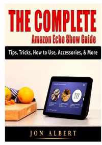 The Complete Amazon Echo Show Guide