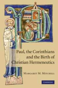 Paul, the Corinthians and the Birth of Christian Hermeneutics