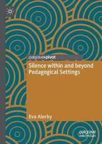 Silence within and beyond Pedagogical Settings