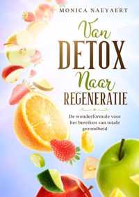 Van Detox naar Regeneratie