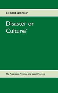 Disaster or Culture?