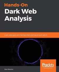 Hands-On Dark Web Analysis