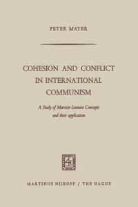 Cohesion and Conflict in International Communism