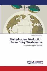 Biohydrogen Production From Dairy Wastewater