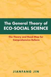 The General Theory of Eco-Social Science