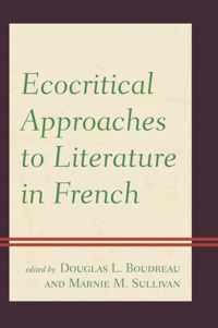 Ecocritical Approaches to Literature in French