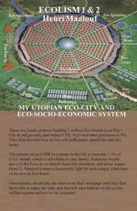 Ecolism Volume 1: Book 1: My Utopian Eco-Socio-Economic System Book 2