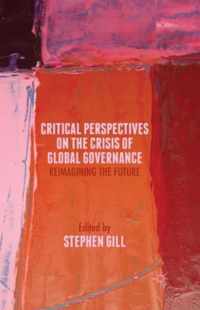 Critical Perspectives on the Crisis of Global Governance