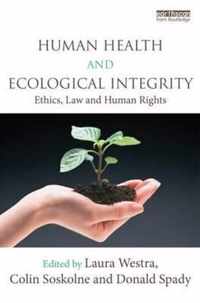 Human Health and Ecological Integrity