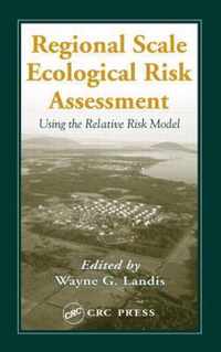 Regional Scale Ecological Risk Assessment