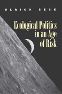 Ecological Politics In An Age Of Risk