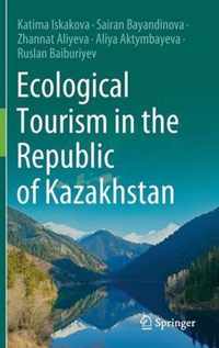 Ecological Tourism in the Republic of Kazakhstan