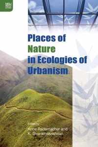 Places of Nature in Ecologies of Urbanism